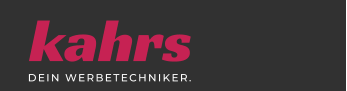 DEIN WERBETECHNIKER. KAHRS