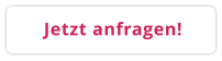 Jetzt anfragen!