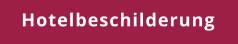 Hotelbeschilderung