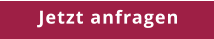Jetzt anfragen