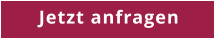 Jetzt anfragen