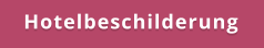 Hotelbeschilderung