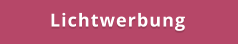 Lichtwerbung