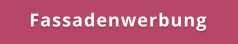 Fassadenwerbung