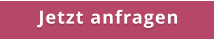 Jetzt anfragen