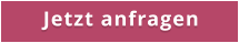 Jetzt anfragen