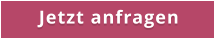 Jetzt anfragen
