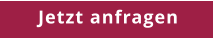 Jetzt anfragen
