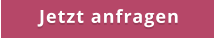 Jetzt anfragen